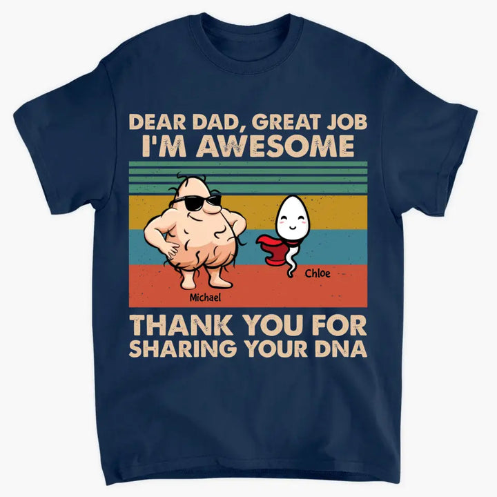 Dear Dad Great Job - Custom T-shirt - Father's Day Gift