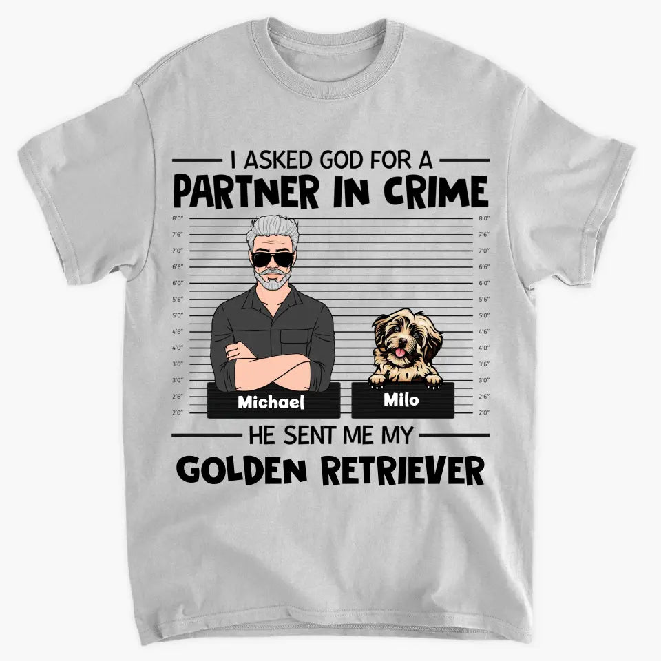 Personalized T-shirt - Father's Day, Birthday Gift For Dad, Grandpa - I Asked God For A Partner In Crime ARND005