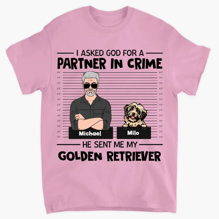 Personalized T-shirt - Father's Day, Birthday Gift For Dad, Grandpa - I Asked God For A Partner In Crime ARND005