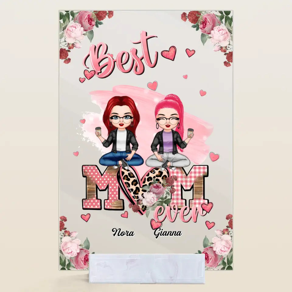 Personalized Acrylic Plaque - Mother's Day Gift For Mom, Grandma - Best Mom Ever ARND0014