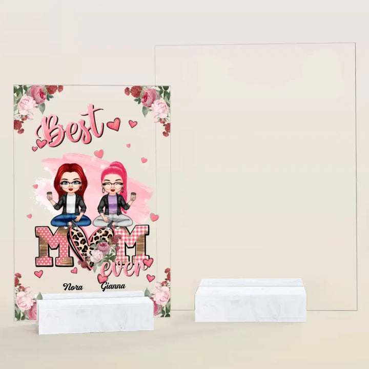 Personalized Acrylic Plaque - Mother's Day Gift For Mom, Grandma - Best Mom Ever ARND0014