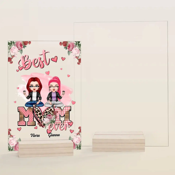 Personalized Acrylic Plaque - Mother's Day Gift For Mom, Grandma - Best Mom Ever ARND0014