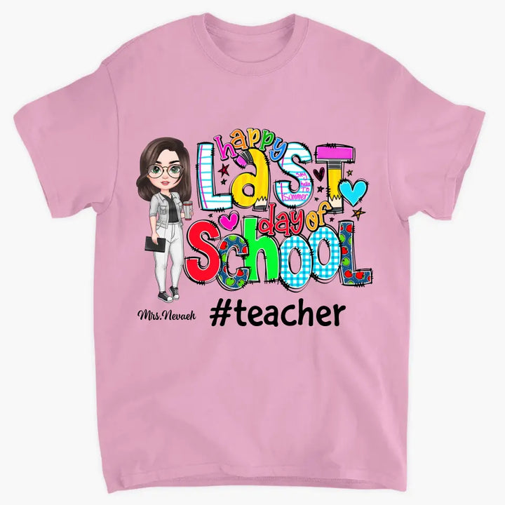 Personalized T-shirt - Gift For Teacher - Last Day Of School ARND018