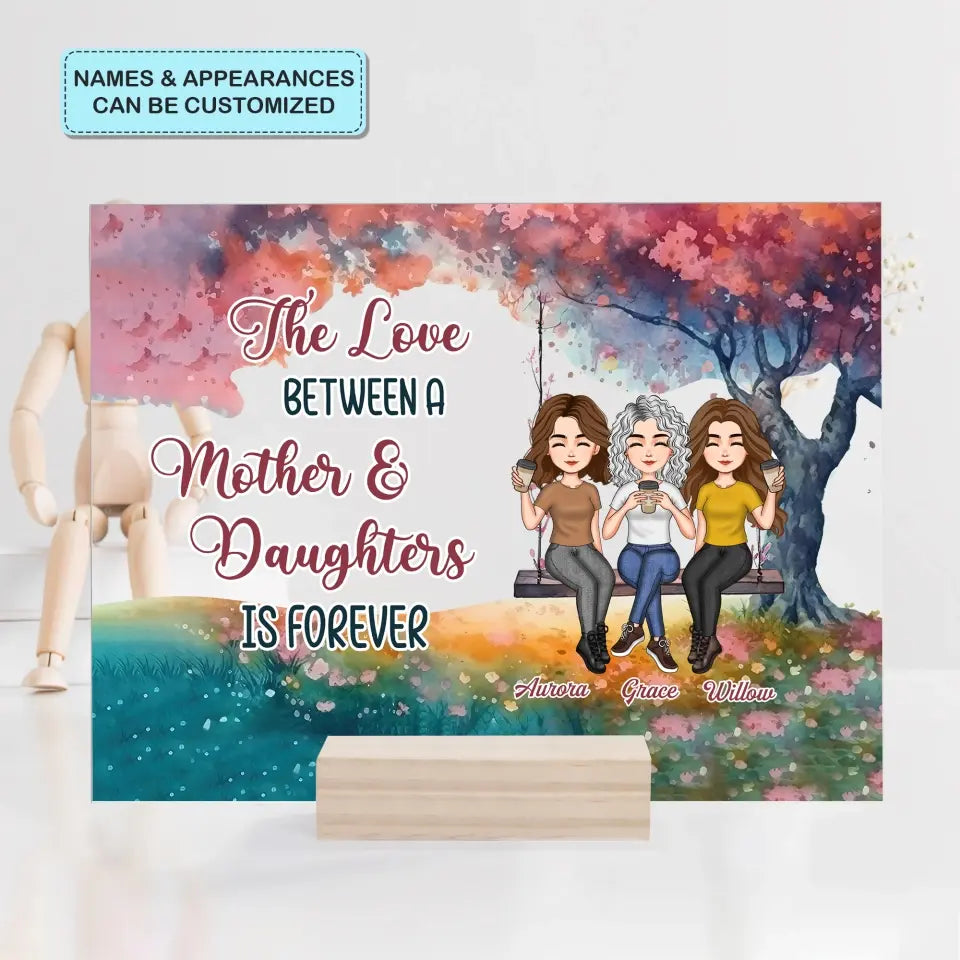 Personalized Acrylic Plaque - Mother's Day Gift For Mom, Grandma - The Love Between A Mother & Daughters ARND014