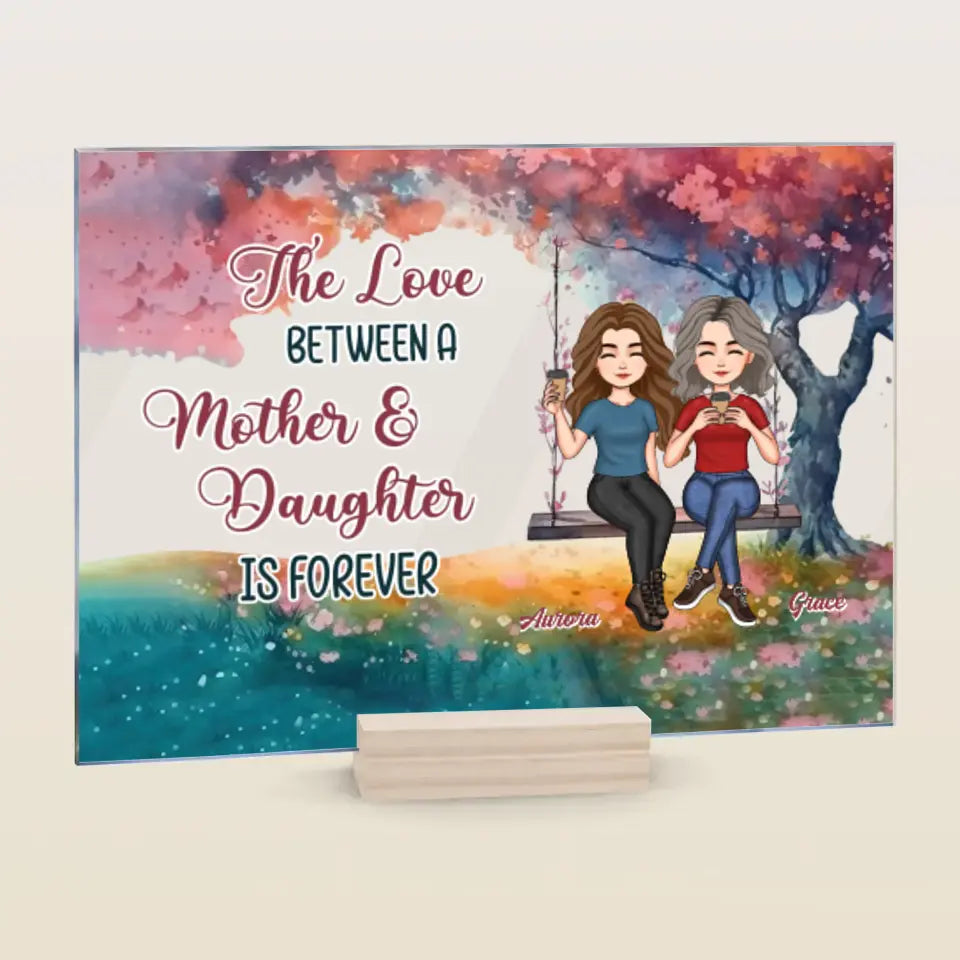 Personalized Acrylic Plaque - Mother's Day Gift For Mom, Grandma - The Love Between A Mother & Daughters ARND014