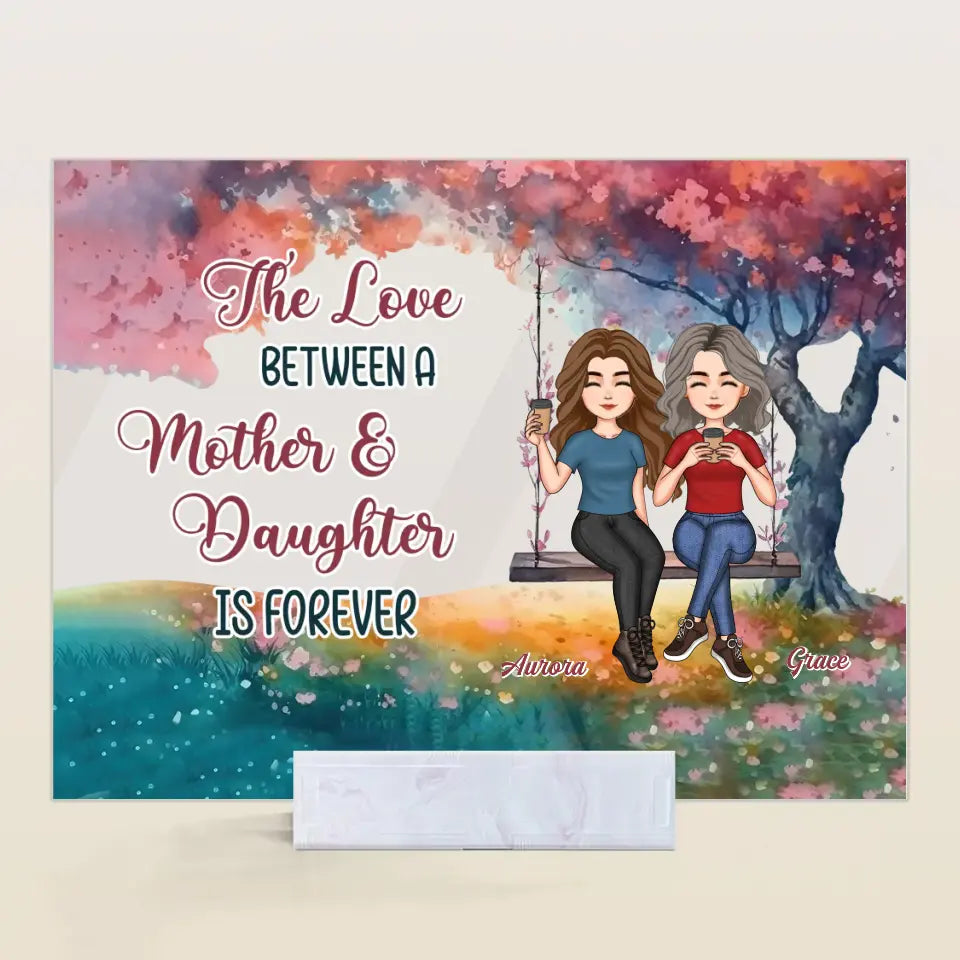 Personalized Acrylic Plaque - Mother's Day Gift For Mom, Grandma - The Love Between A Mother & Daughters ARND014