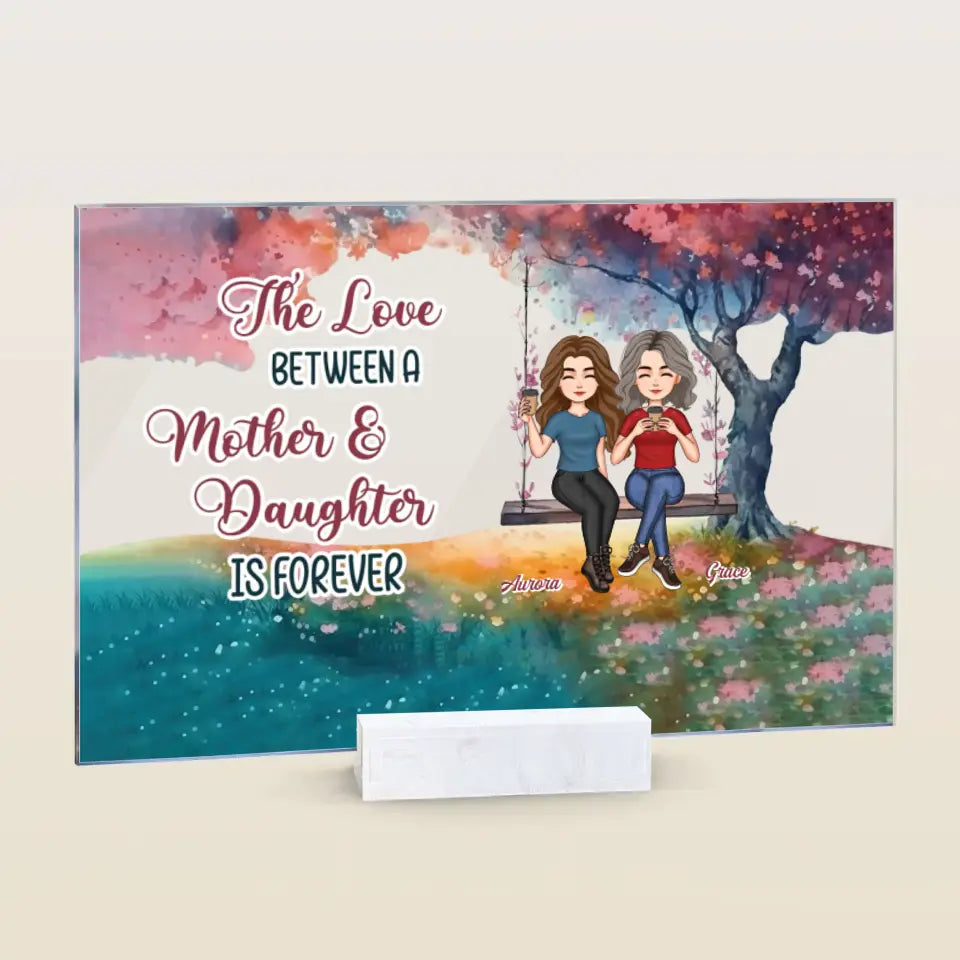 Personalized Acrylic Plaque - Mother's Day Gift For Mom, Grandma - The Love Between A Mother & Daughters ARND014