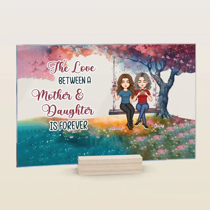 Personalized Acrylic Plaque - Mother's Day Gift For Mom, Grandma - The Love Between A Mother & Daughters ARND014