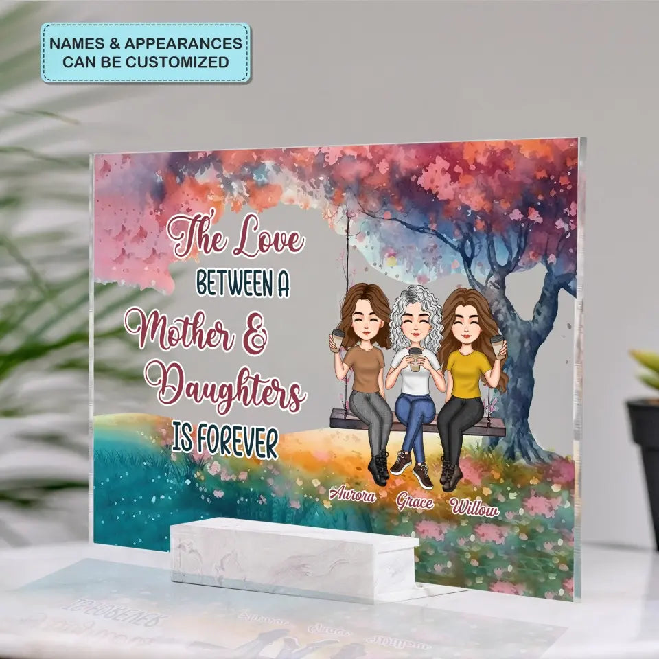 Personalized Acrylic Plaque - Mother's Day Gift For Mom, Grandma - The Love Between A Mother & Daughters ARND014