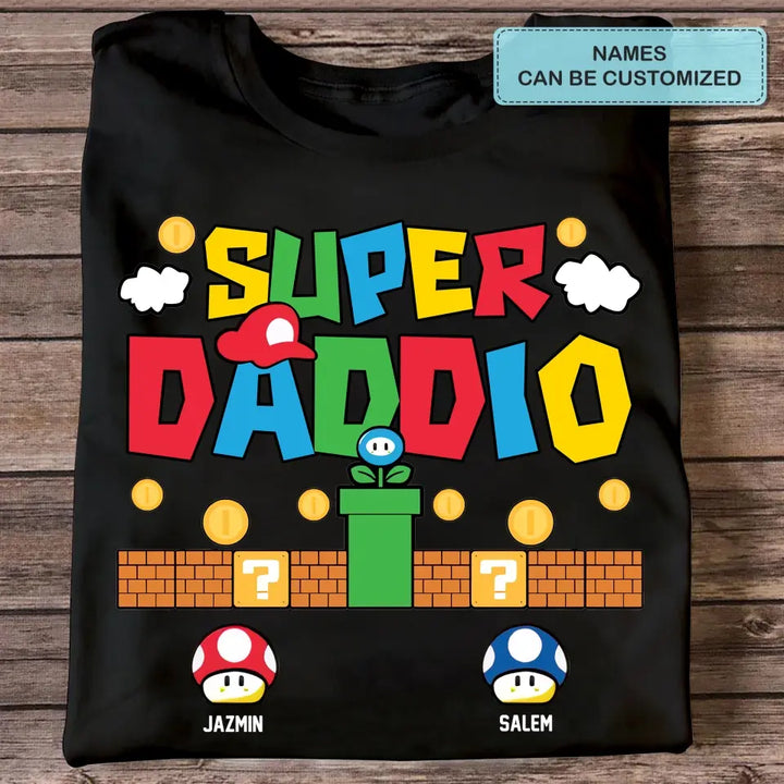 Personalized T-shirt - Father's Day Gift For Dad, Family Members, Mother's Day Gift For Mom, Sisters, Brothers - Super Daddio ARND0014