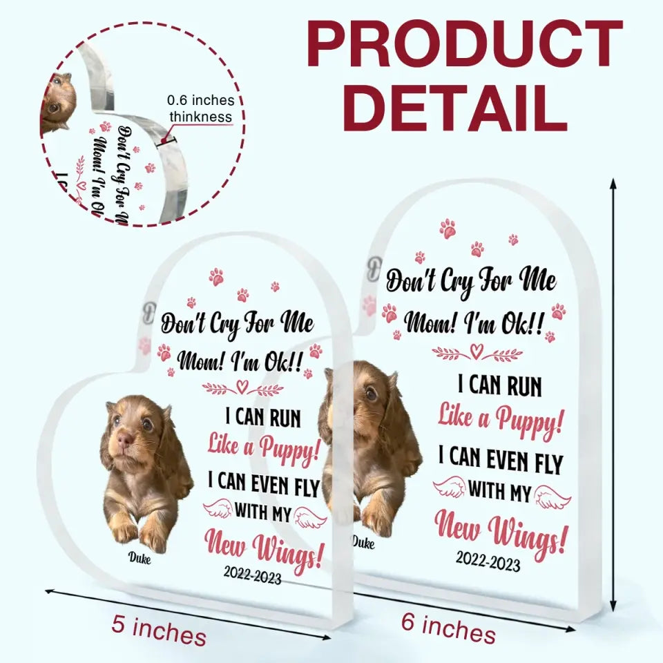 Personalized Heart-shaped Acrylic Plaque - Memorial, Mother's Day Gift For Dog Mom, Dog Mama, Dog Nana - Don't Cry For Me ARND018