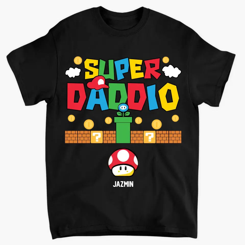 Personalized T-shirt - Father's Day Gift For Dad, Family Members, Mother's Day Gift For Mom, Sisters, Brothers - Super Daddio ARND0014