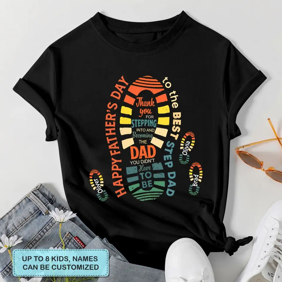 Personalized T-shirt - Father's Day, Birthday Gift For Dad, Grandpa, Stepdad, Bonus Dad, Uncle - Happy Fathers Day To The Best Step Dad ARND0014