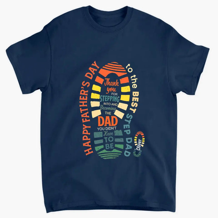 Personalized T-shirt - Father's Day, Birthday Gift For Dad, Grandpa, Stepdad, Bonus Dad, Uncle - Happy Fathers Day To The Best Step Dad ARND0014