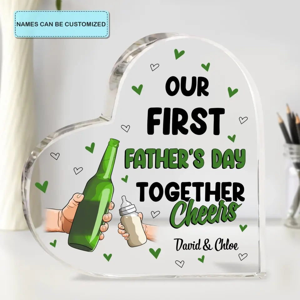 Personalized Heart-shaped Acrylic Plaque - Father's Day Gift For Dad, Grandpa - Our First Father Day Together ARND0014