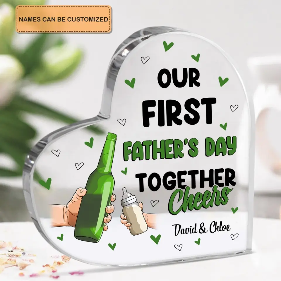 Personalized Heart-shaped Acrylic Plaque - Father's Day Gift For Dad, Grandpa - Our First Father Day Together ARND0014