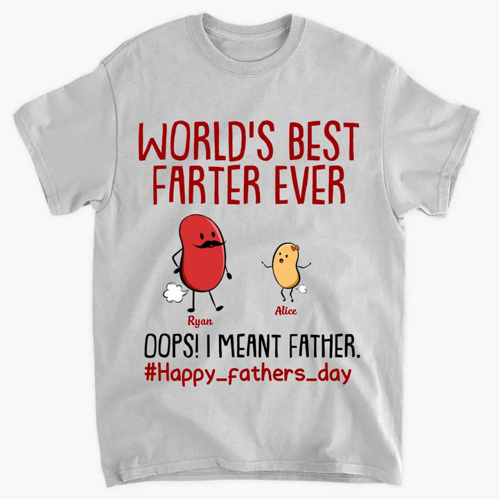 World's Best Farter Ever - Custom T-shirt - Father's Day Gift For Dad
