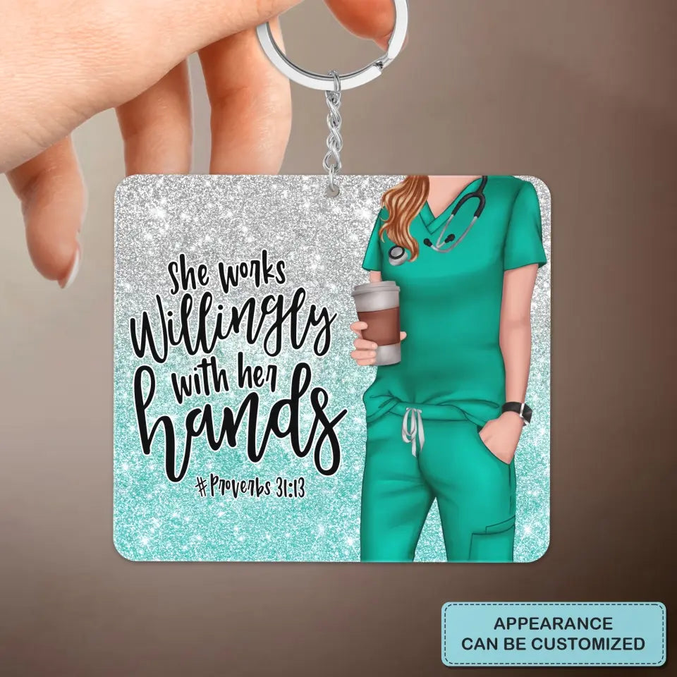 Personalized Keychain - Nurse's Day, Birthday Gift For Nurse - She Works Willingly With Her Hands ARND0014