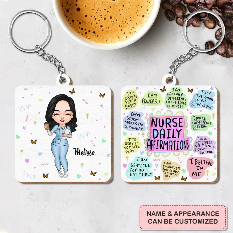Personalized Wooden Keychain - Nurse's Day, Birthday Gift For Nurse - Nurse Daily Affirmations ARND005