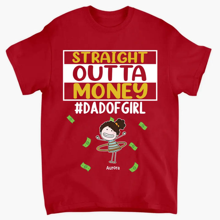 Personalized T-shirt - Father's Day, Birthday Gift For Dad, Grandpa - Straight Outa Money ARND0014