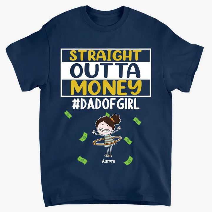 Personalized T-shirt - Father's Day, Birthday Gift For Dad, Grandpa - Straight Outa Money ARND0014