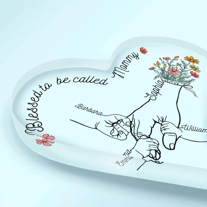 Personalized Heart-shaped Acrylic Plaque - Mother's Day, Birthday Gift For Mom, Grandma - Blessed To Be Called Mommy ARND018