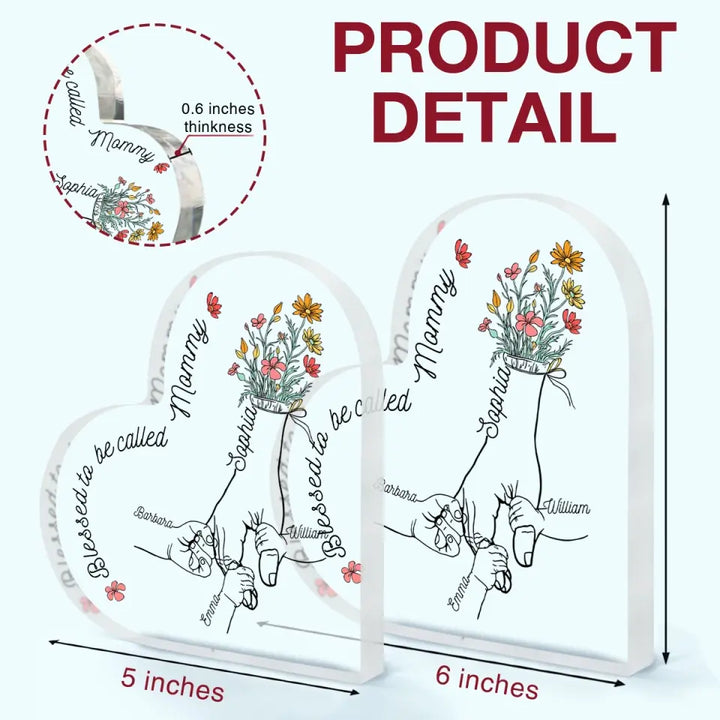 Personalized Heart-shaped Acrylic Plaque - Mother's Day, Birthday Gift For Mom, Grandma - Blessed To Be Called Mommy ARND018