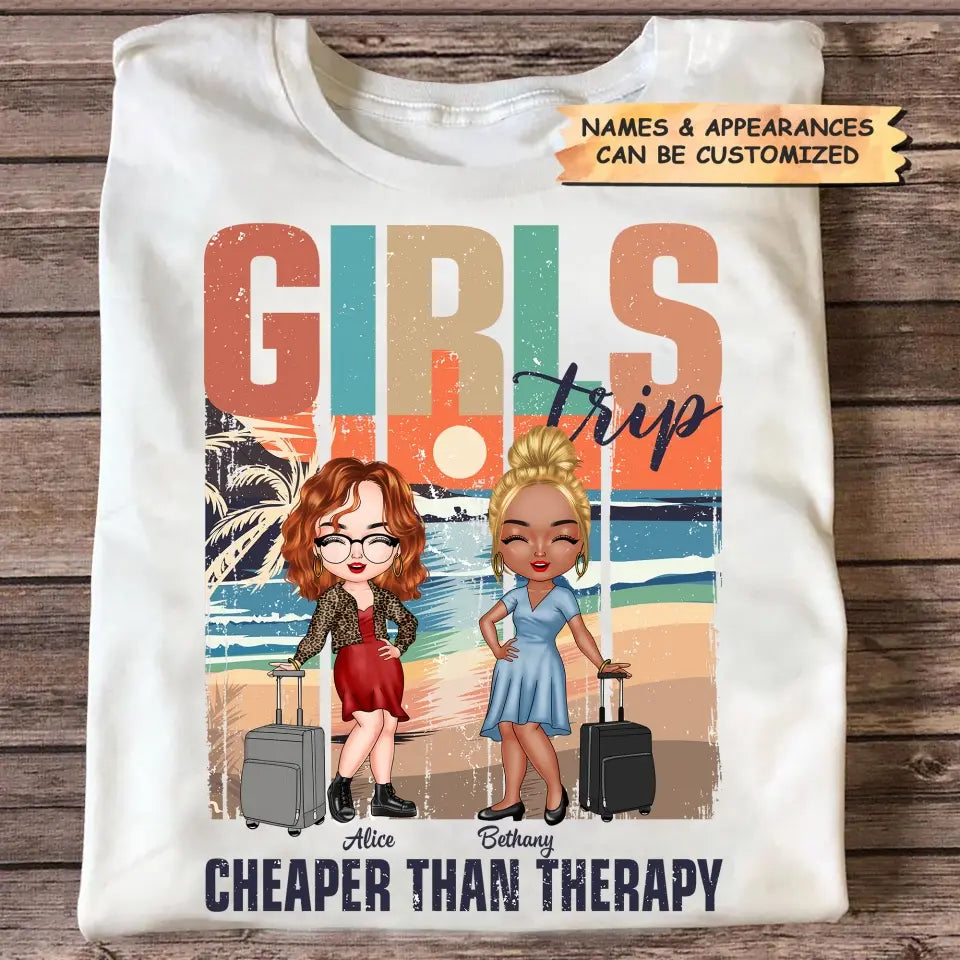 Personalized T-shirt - Birthday Gift For Friends - Girls Trip Cheaper Than Therapy ARND0014