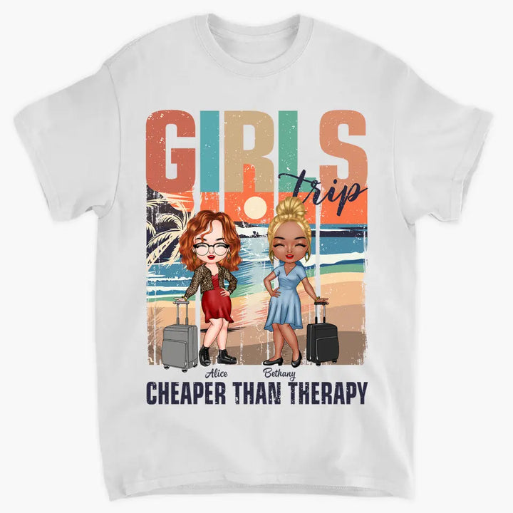 Personalized T-shirt - Birthday Gift For Friends - Girls Trip Cheaper Than Therapy ARND0014
