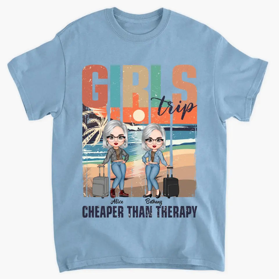 Personalized T-shirt - Birthday Gift For Friends - Girls Trip Cheaper Than Therapy ARND0014