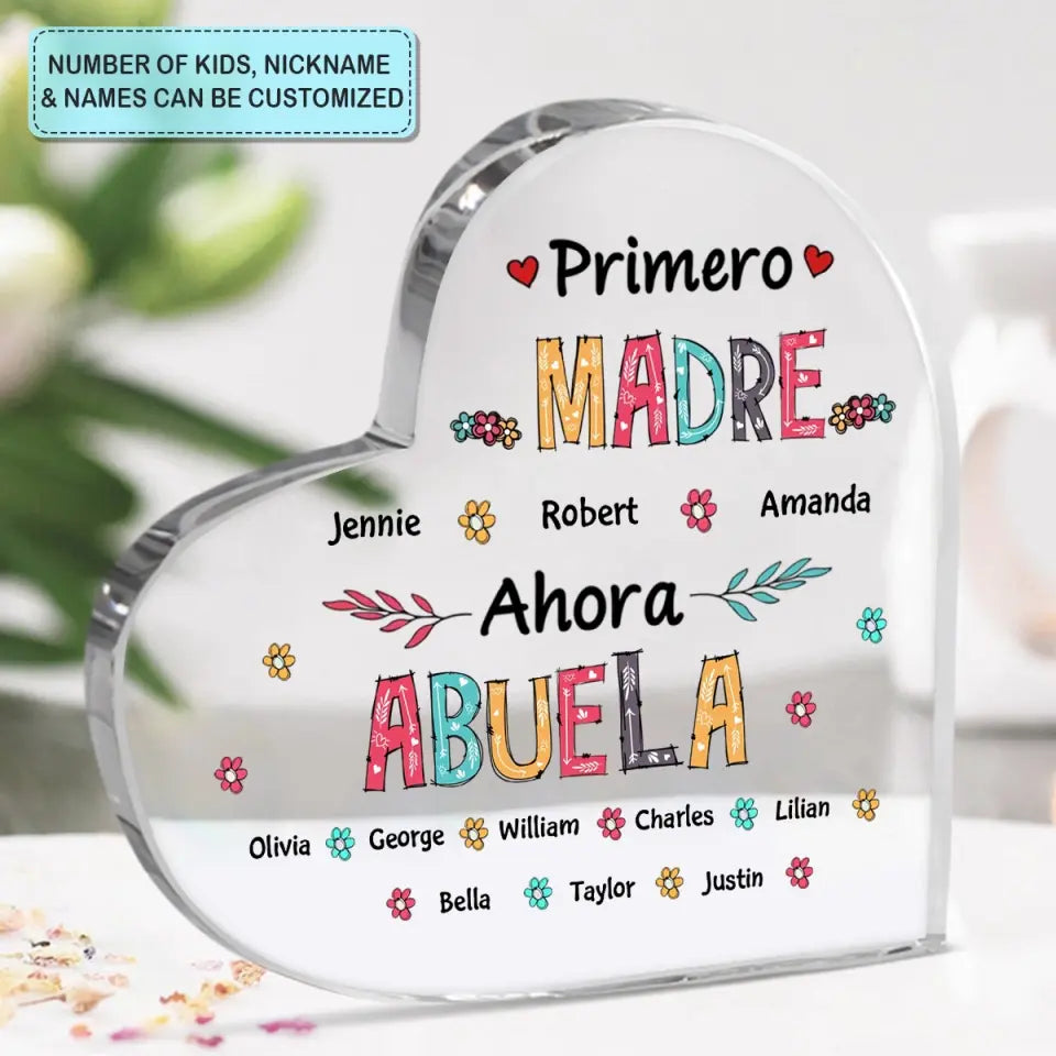Personalized Heart-shaped Acrylic Plaque - Gift For Mom & Grandma - Primero Madre Ahora Abuela ARND018