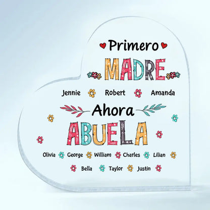Personalized Heart-shaped Acrylic Plaque - Gift For Mom & Grandma - Primero Madre Ahora Abuela ARND018