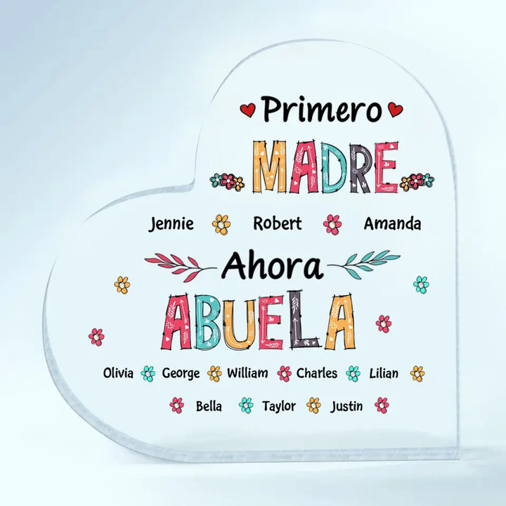 Personalized Heart-shaped Acrylic Plaque - Gift For Mom & Grandma - Primero Madre Ahora Abuela ARND018