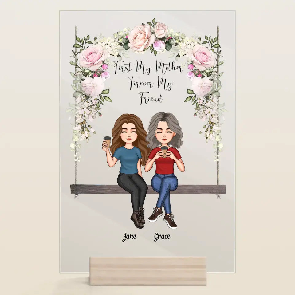 Personalized Acrylic Plaque - Mother's Day Gift For Mom, Grandma - First Our Mother, Forever Our Friend ARND036