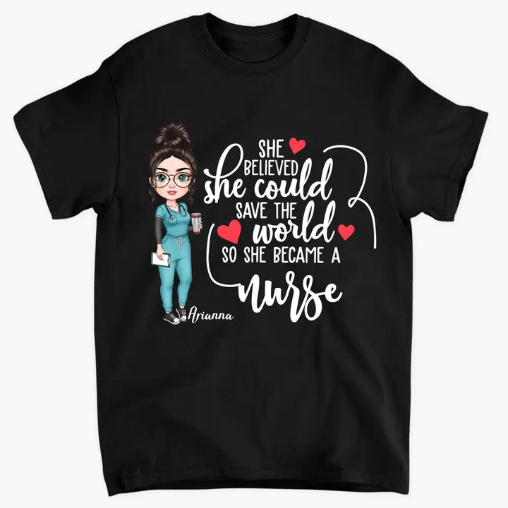 Personalized T-shirt - Birthday, Nurse's Day Gift For Nurse - She Believed She Could ARND018