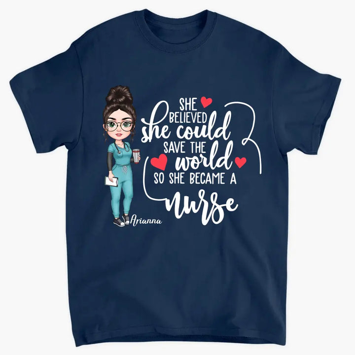 Personalized T-shirt - Birthday, Nurse's Day Gift For Nurse - She Believed She Could ARND018