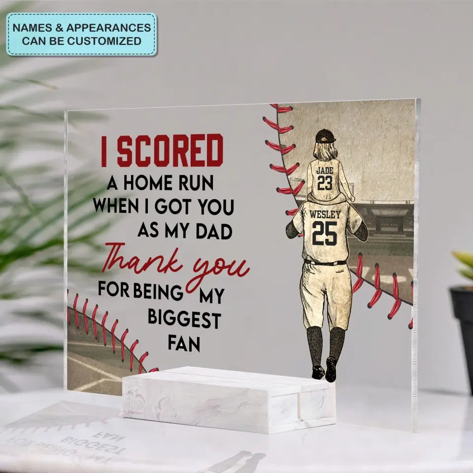Personalized Acrylic Plaque - Father's Day, Birthday Gift For Dad, Grandpa, Baseball Lover - I Score A Home Run Baseball Dad ARND0014