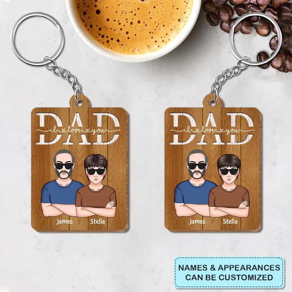 Personalized Wooden Keychain - Father's Day, Birthday Gift For Dad, Grandpa - I Love You Dad ARND005