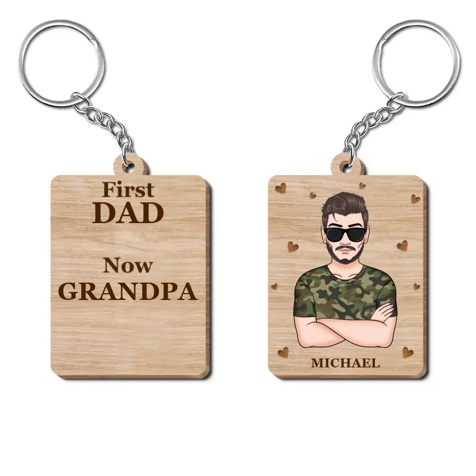 Personalized Wooden Keychain - Father's Day, Birthday Gift For Dad, Grandpa - First Dad Now Grandpa ARND018