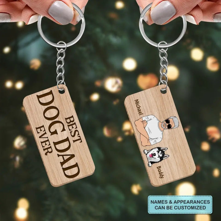 Personalized Wooden Keychain - Father's Day, Birthday Gift For Dad, Grandpa, Dog Dad, Dog Parents, Dog Lover - Best Dog Dad Ever ARND005