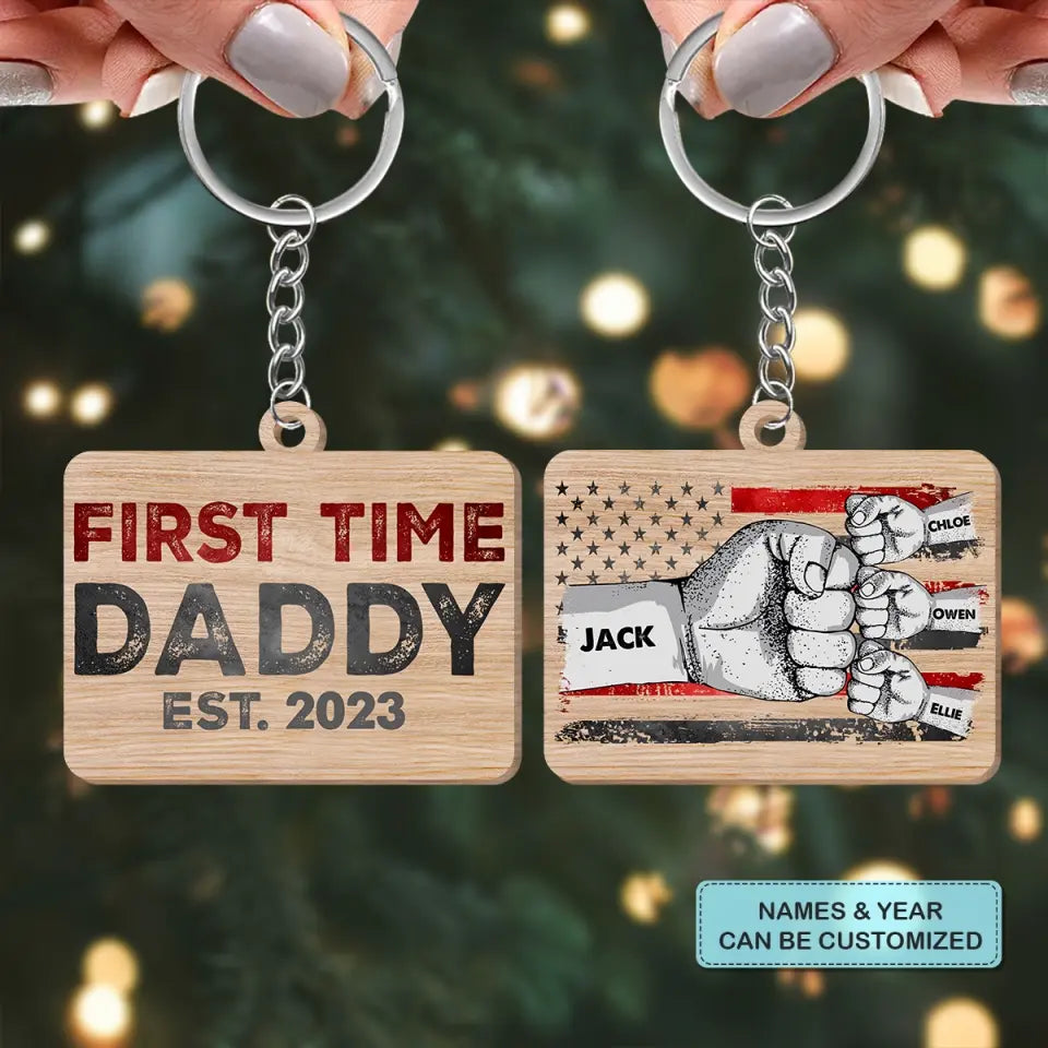 Personalized Wooden Keychain - Father's Day, Birthday Gift For Dad, Grandpa - First Time Daddy ARND036