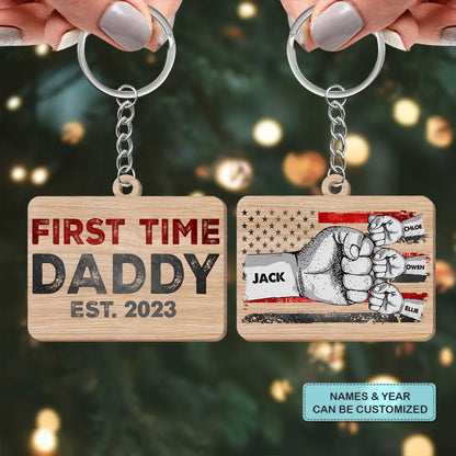 Personalized Wooden Keychain - Father's Day, Birthday Gift For Dad, Grandpa - First Time Daddy ARND036