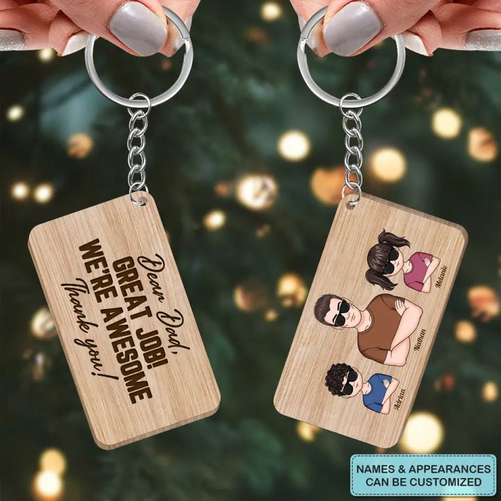 Personalized Wooden Keychain - Father's Day, Birthday Gift For Dad, Grandpa - Dear Dad Great Job ARND018