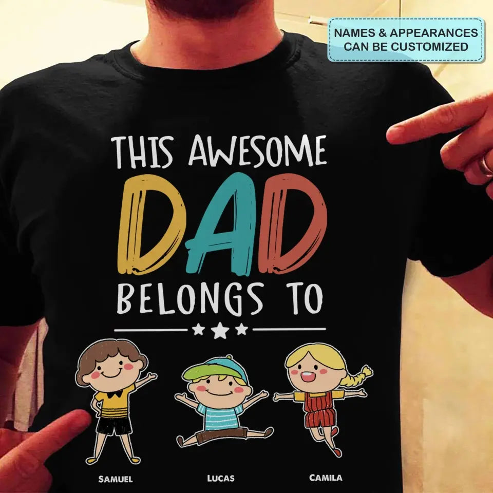 Personalized T-shirt - Father's Day, Birthday Gift For Dad, Grandpa, Family Members, Mother's Day Gift For Mom, Grandma - This Awesome Dad Belongs To ARND0014