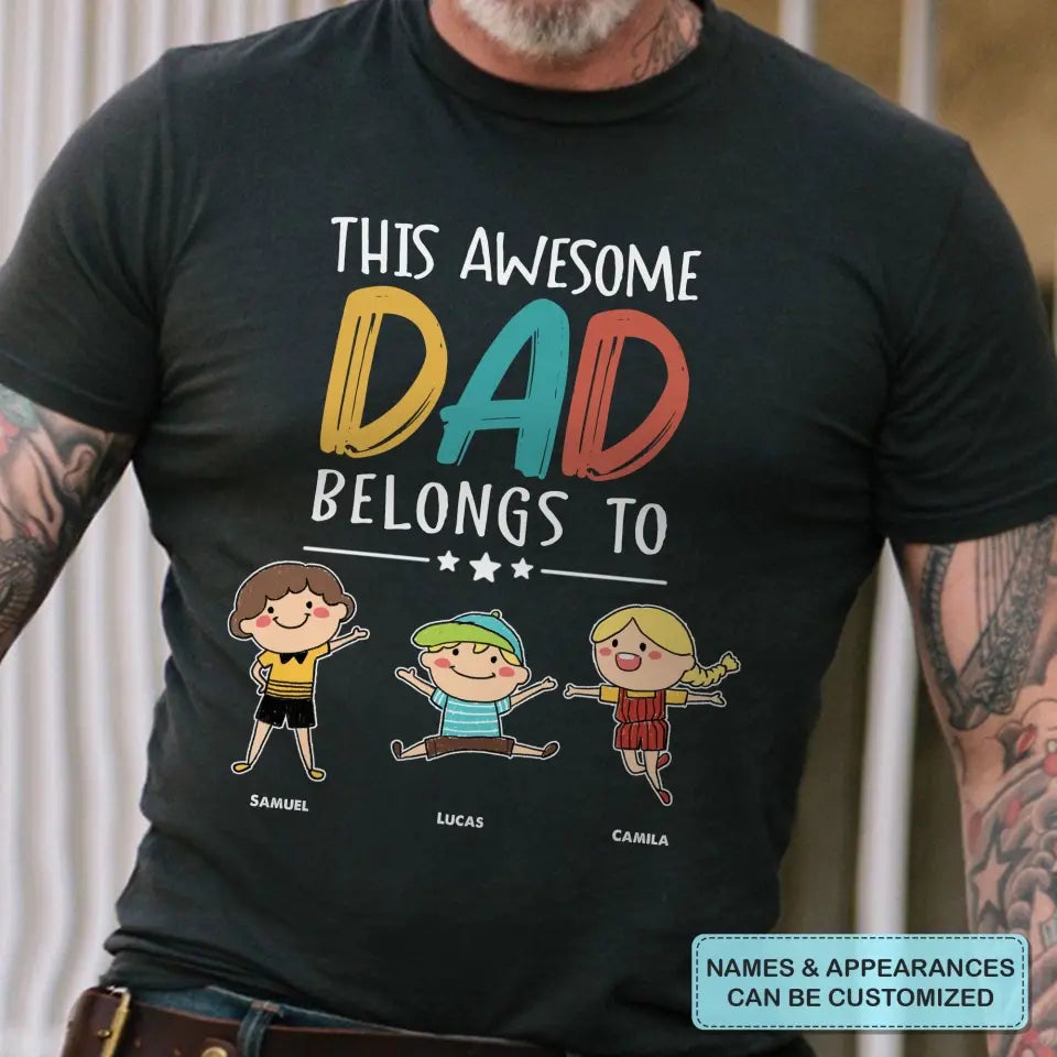 Personalized T-shirt - Father's Day, Birthday Gift For Dad, Grandpa, Family Members, Mother's Day Gift For Mom, Grandma - This Awesome Dad Belongs To ARND0014