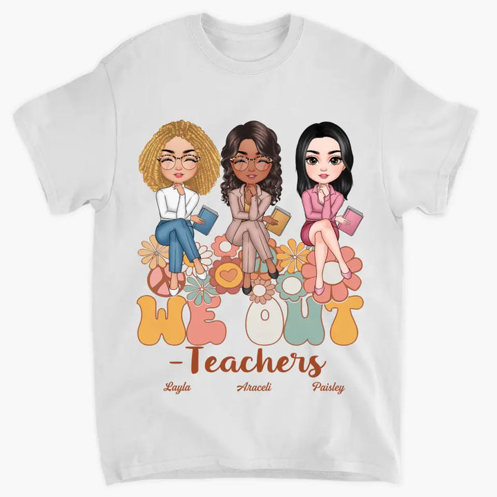 Personalized T-shirt - Teacher's Day, Birthday Gift For Teacher - We Out Floral ARND018