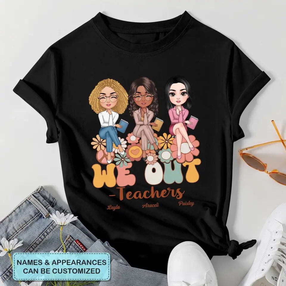 Personalized T-shirt - Teacher's Day, Birthday Gift For Teacher - We Out Floral ARND018