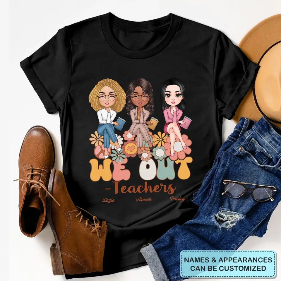 Personalized T-shirt - Teacher's Day, Birthday Gift For Teacher - We Out Floral ARND018