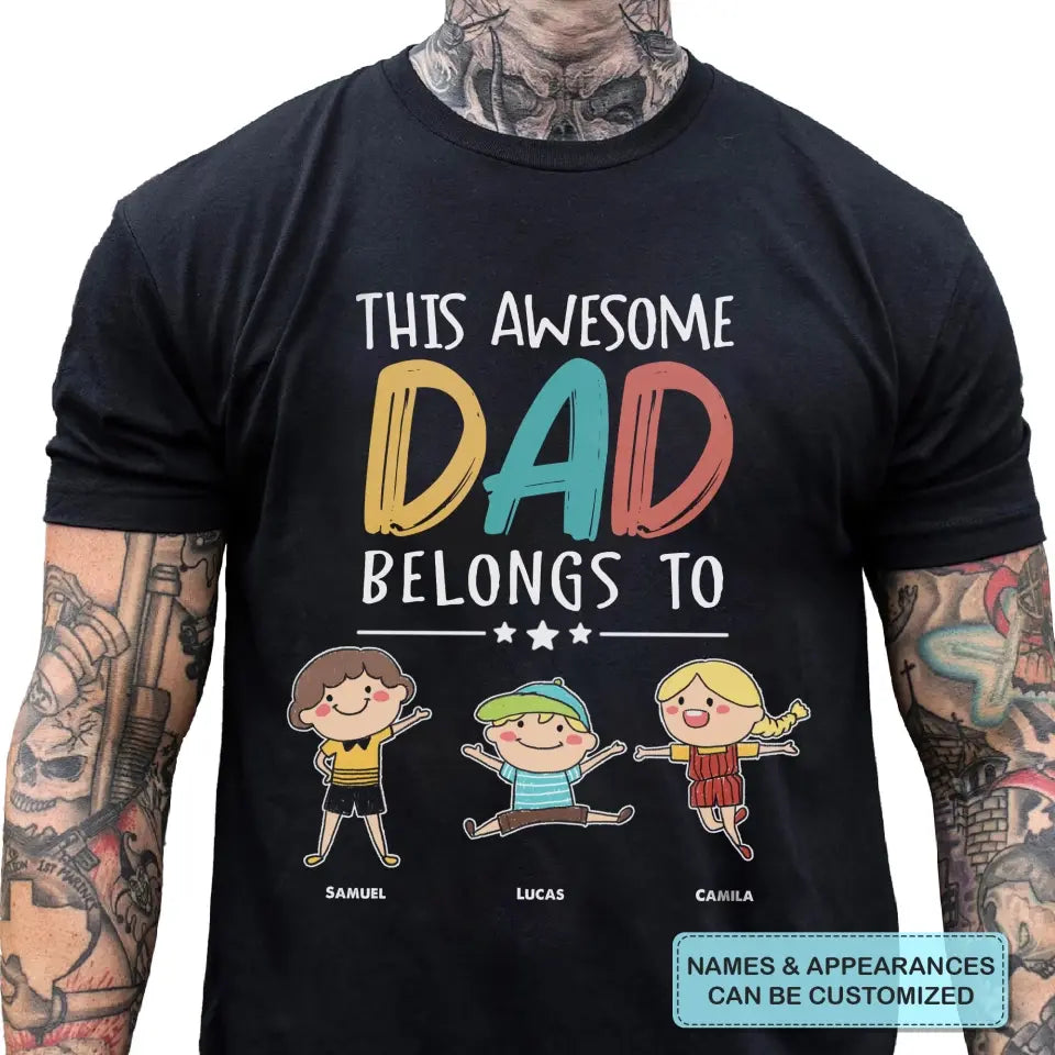 Personalized T-shirt - Father's Day, Birthday Gift For Dad, Grandpa, Family Members, Mother's Day Gift For Mom, Grandma - This Awesome Dad Belongs To ARND0014