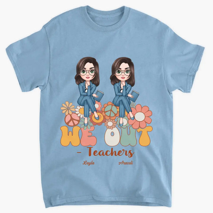 Personalized T-shirt - Teacher's Day, Birthday Gift For Teacher - We Out Floral ARND018
